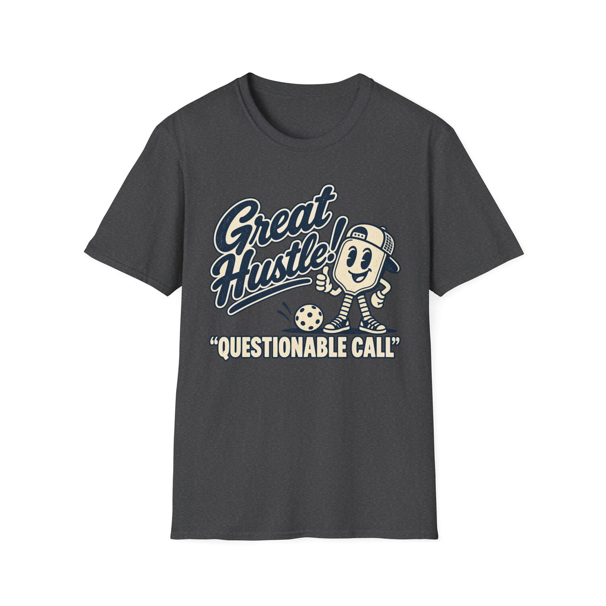 Great hustle, Questionable Call T-Shirt
