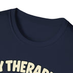 My therapist said I need more pickleball T-shirt