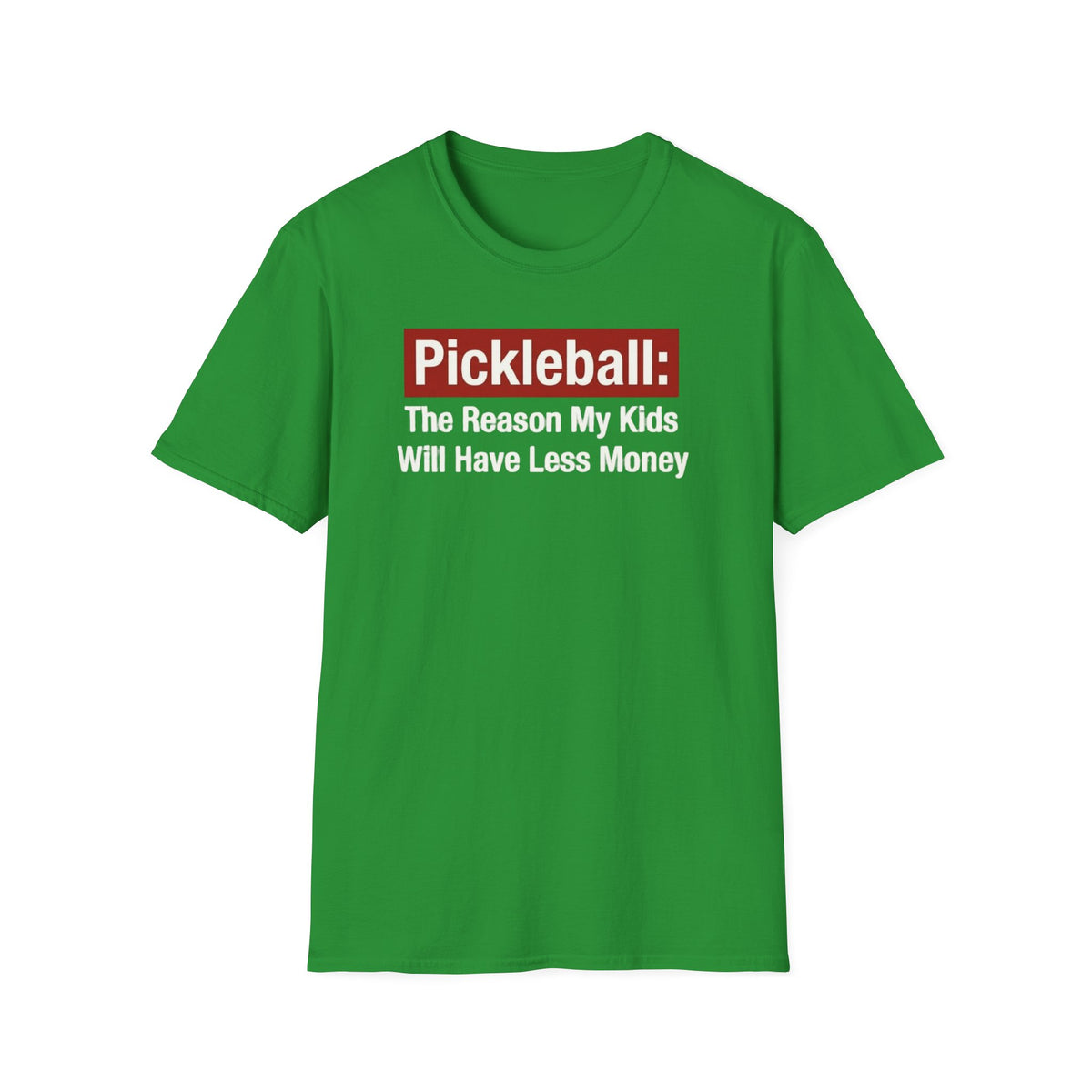 The reason my kids will have less money T-shirt