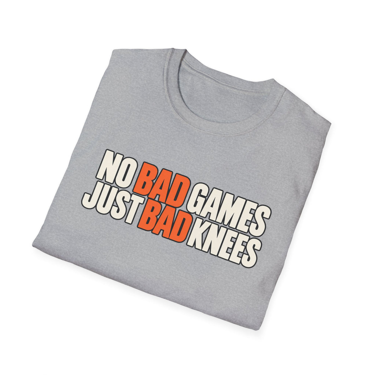 No bad games Just bad knees T-shirt