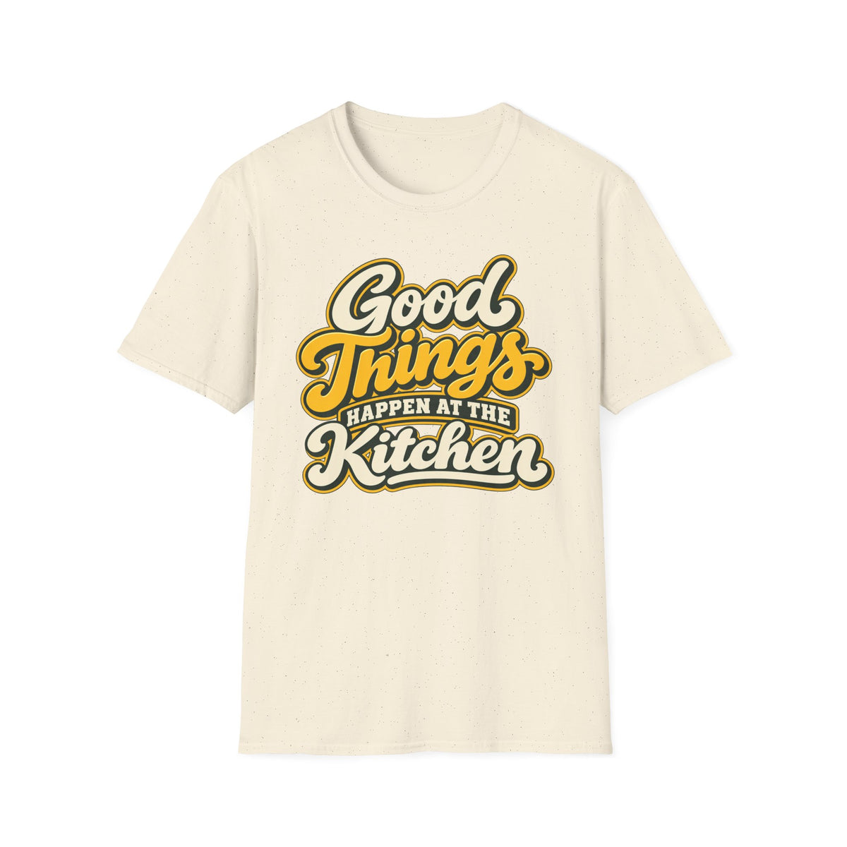 Good things happen at the kitchen T-shirt