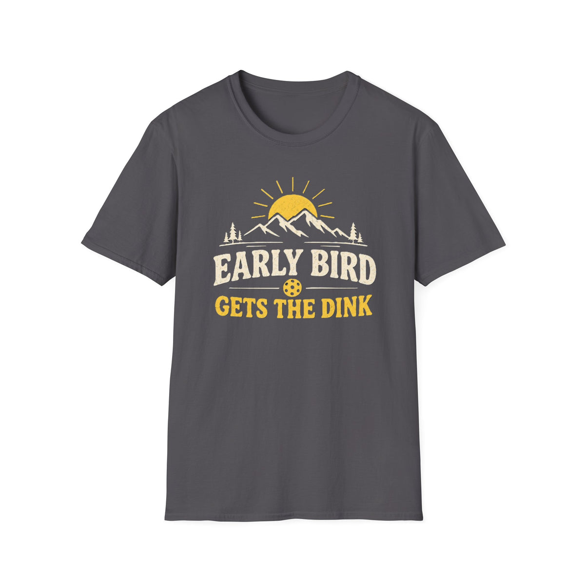 Early Bird Gets the Dink T-Shirt