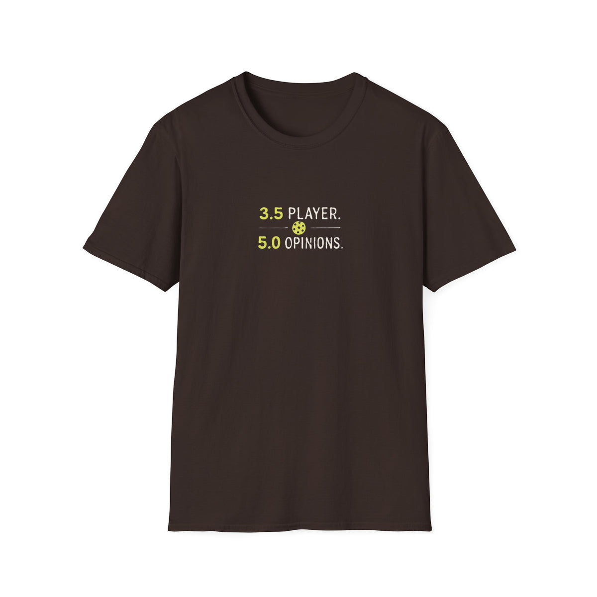 3.5 Player. 5.0 Opinions T-shirt