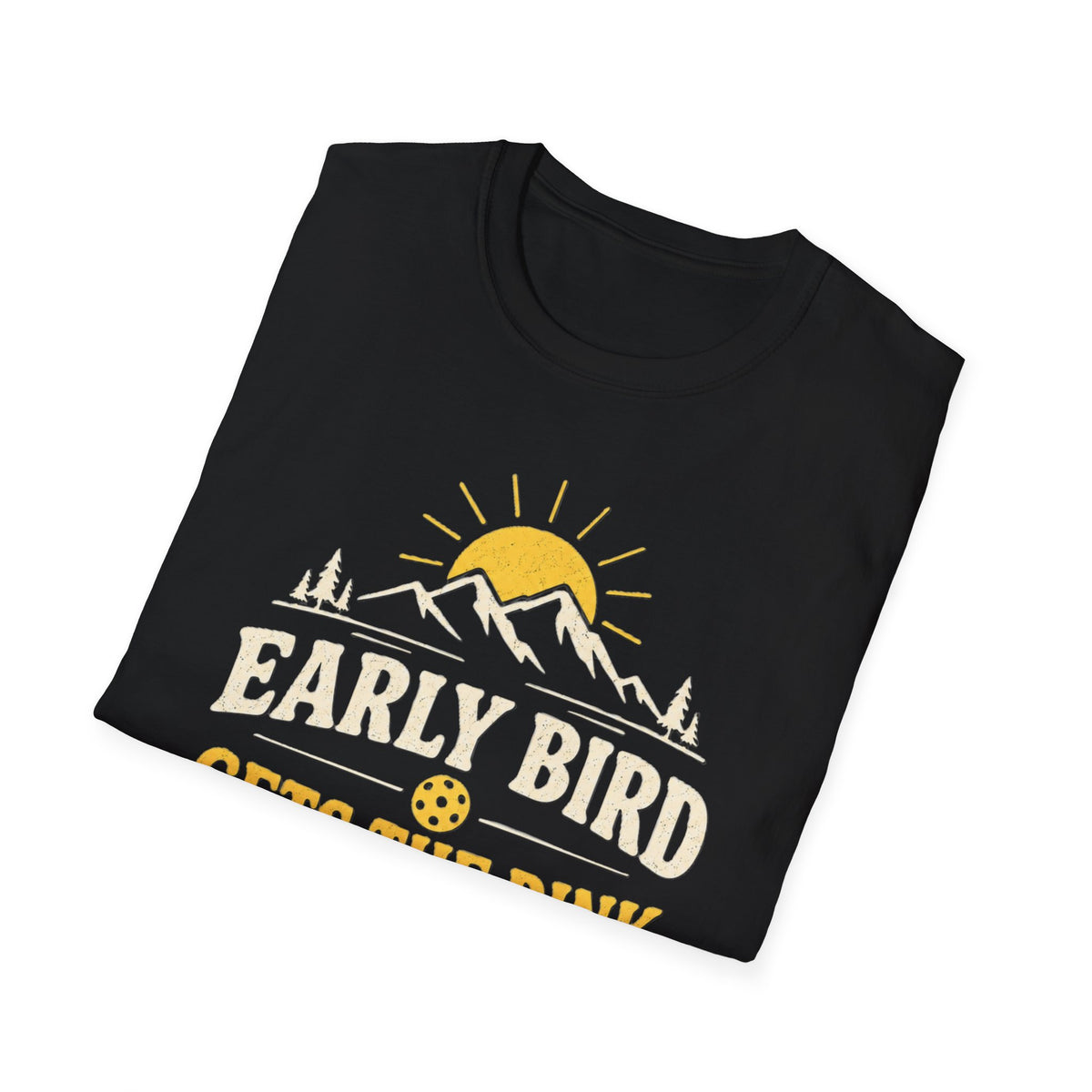 Early Bird Gets the Dink T-Shirt