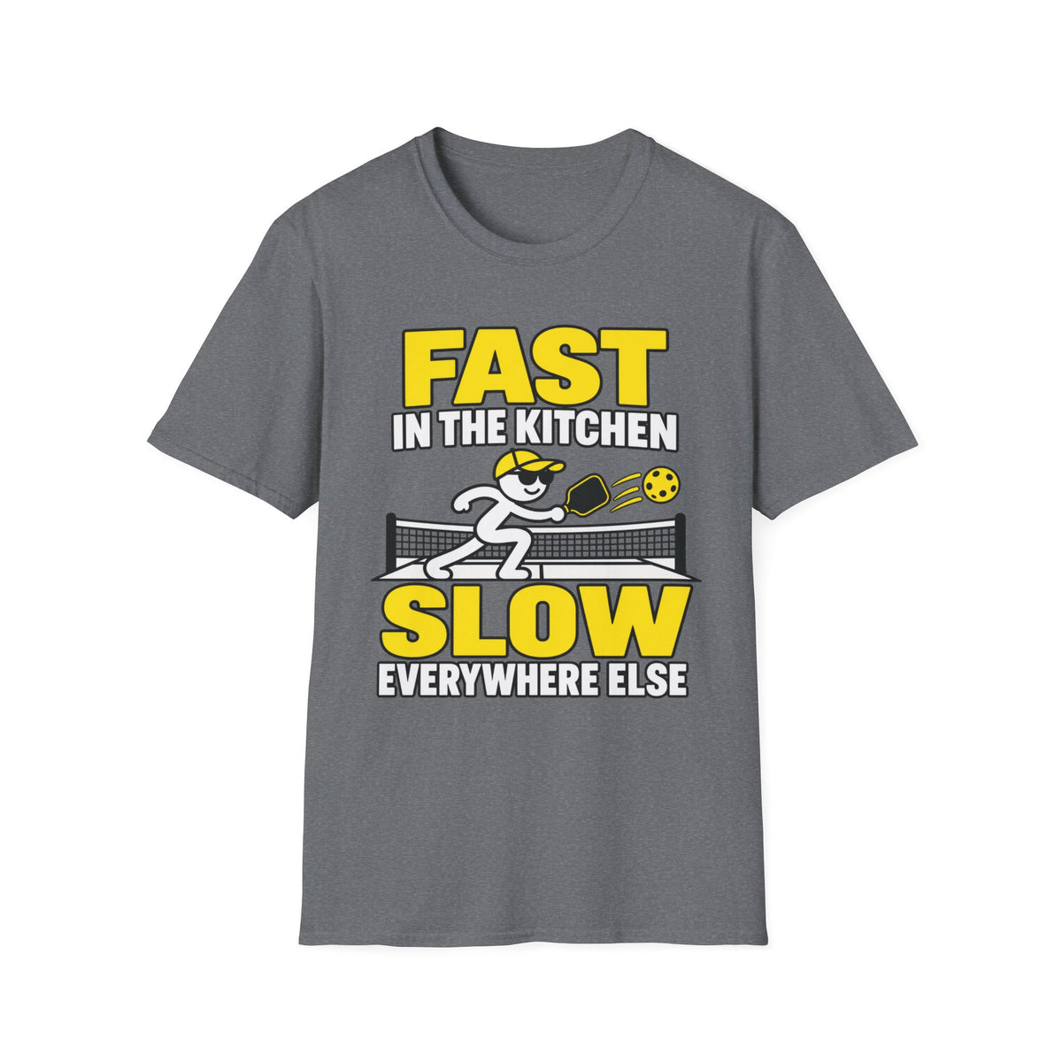 Fast in the Kitchen, Slow Everywhere Else T-shirt