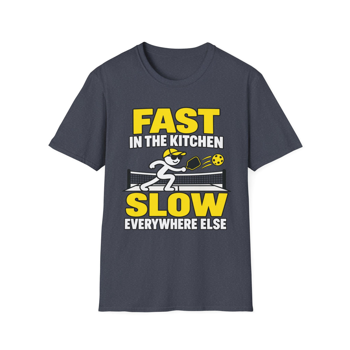 Fast in the Kitchen, Slow Everywhere Else T-shirt