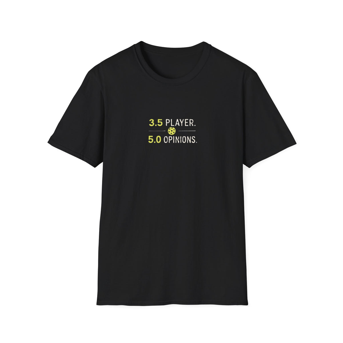 3.5 Player. 5.0 Opinions T-shirt