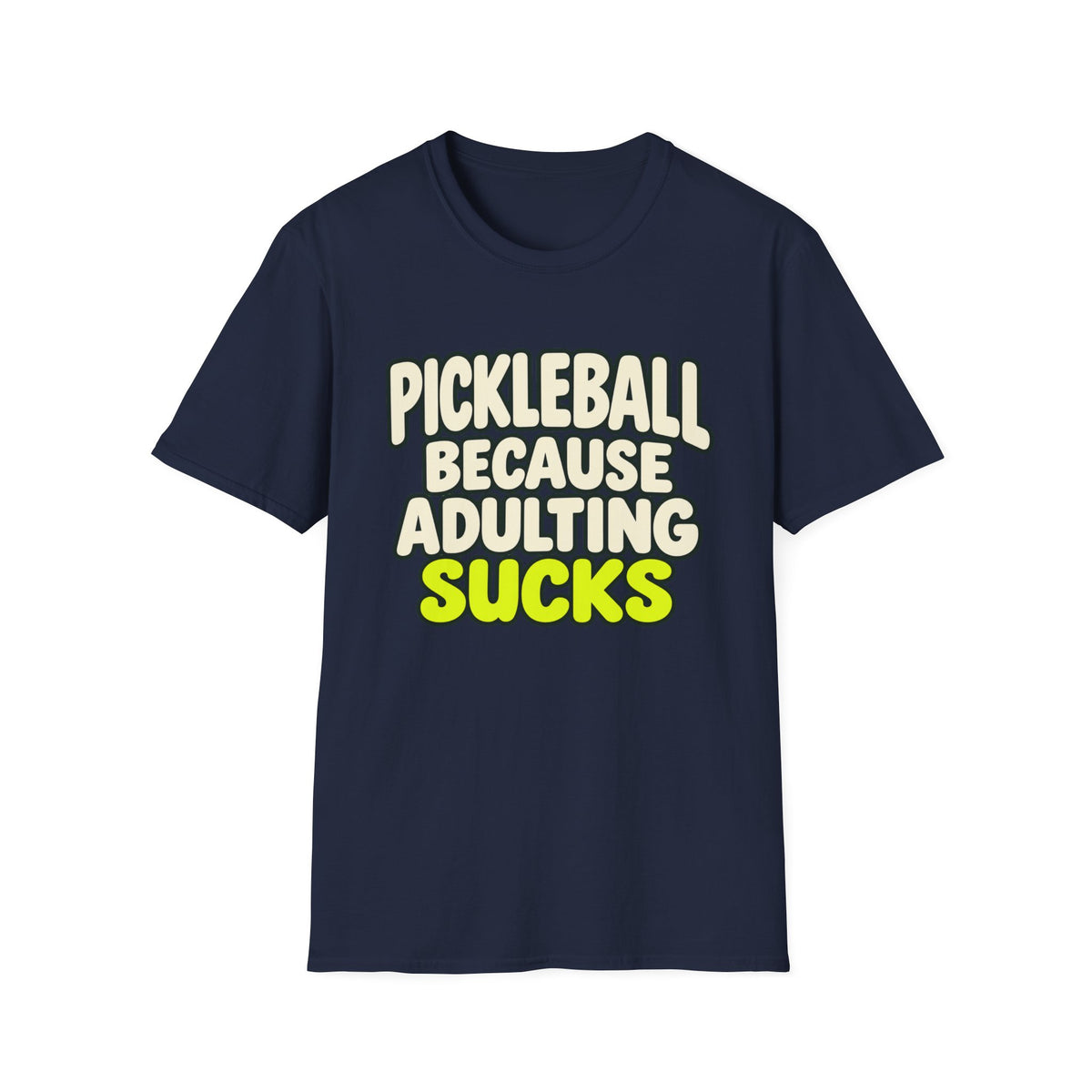 Pickleball because adulting sucks T-shirt