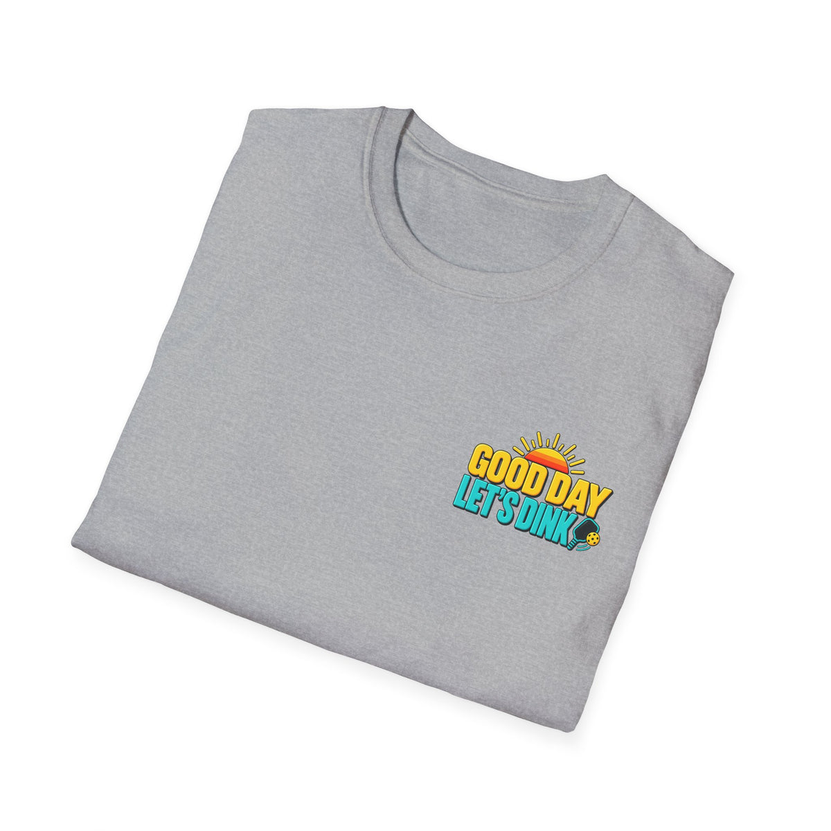 Good Day Let's Dink T-Shirt