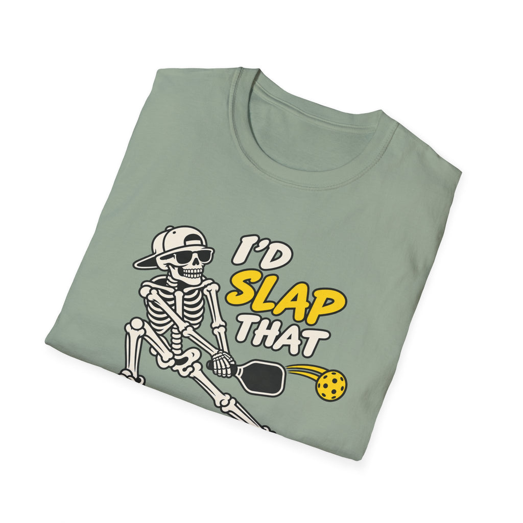 I'd slap that T-shirt