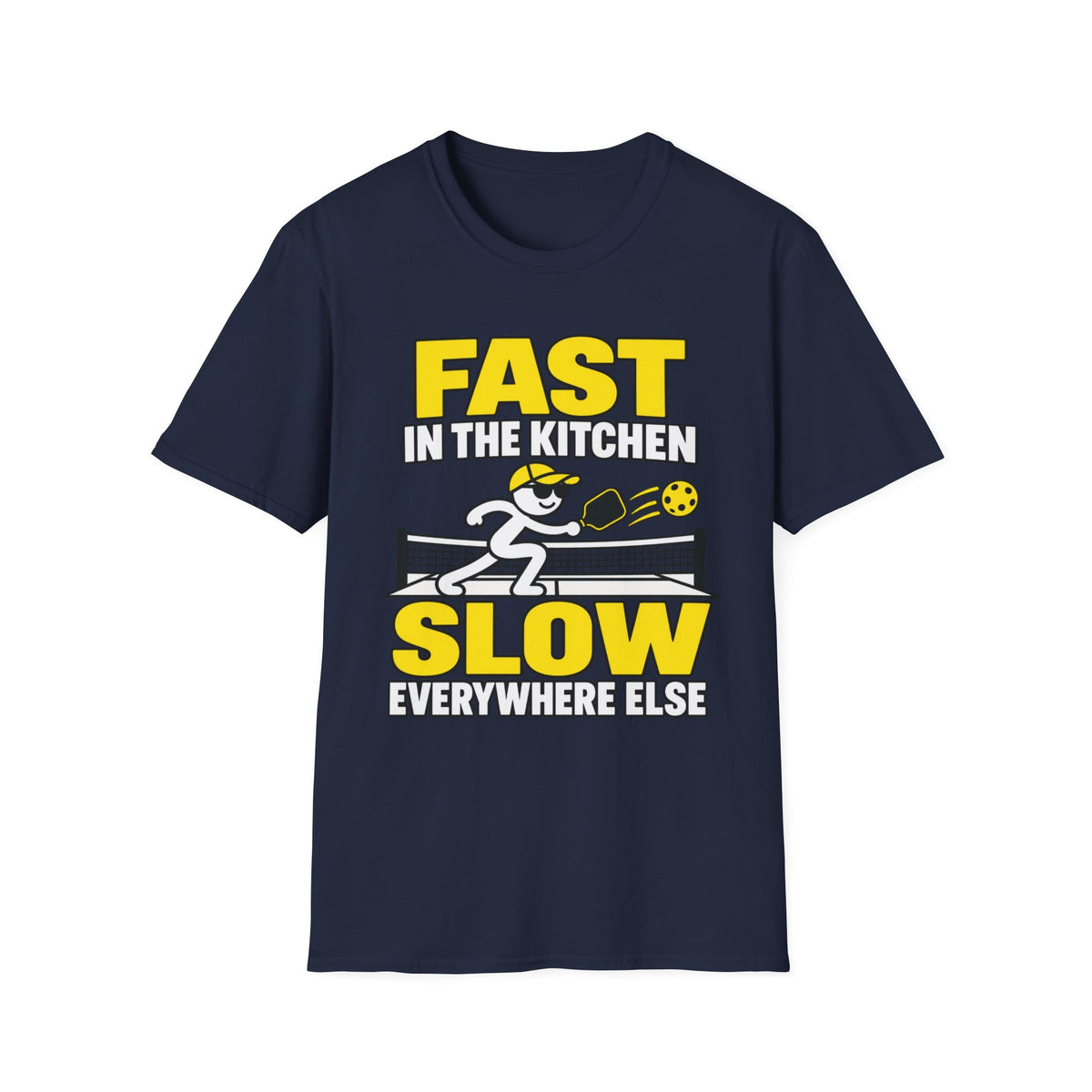 Fast in the Kitchen, Slow Everywhere Else T-shirt