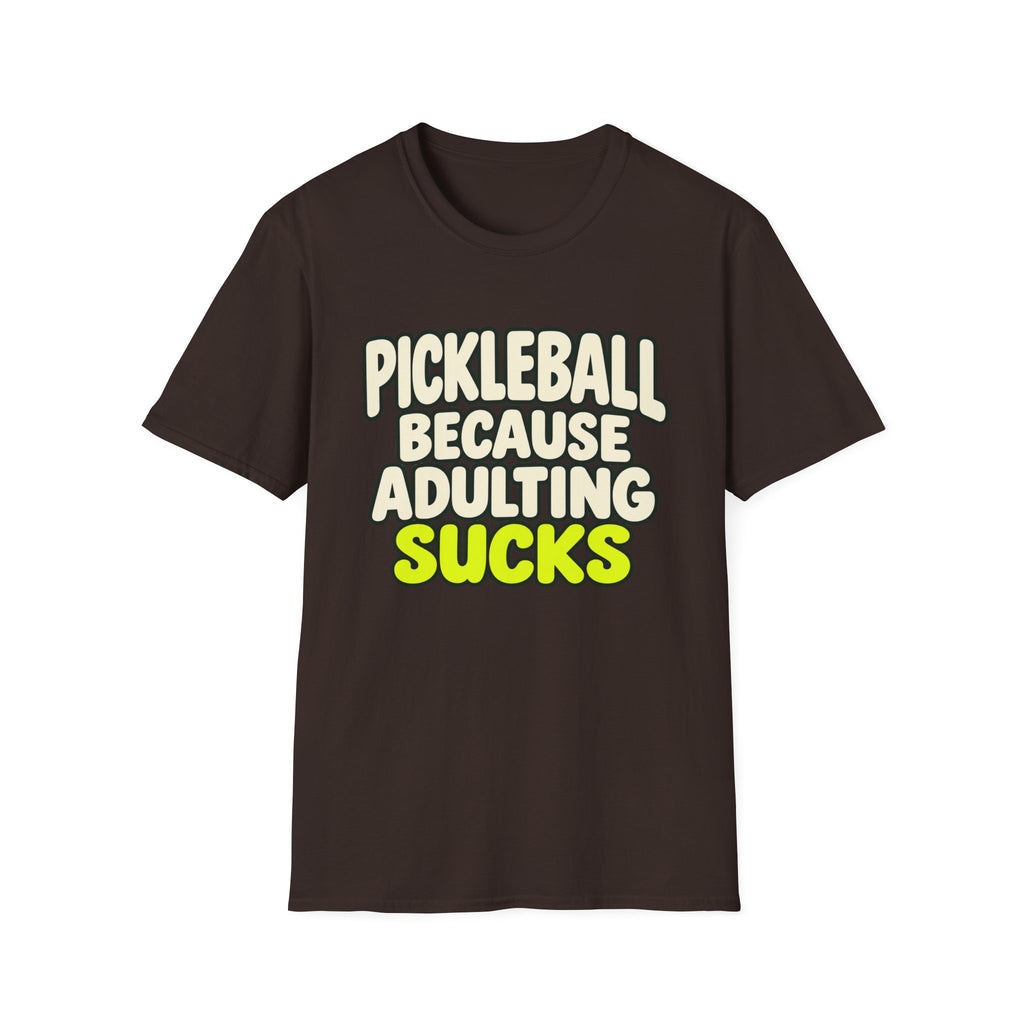 Pickleball because adulting sucks T-shirt