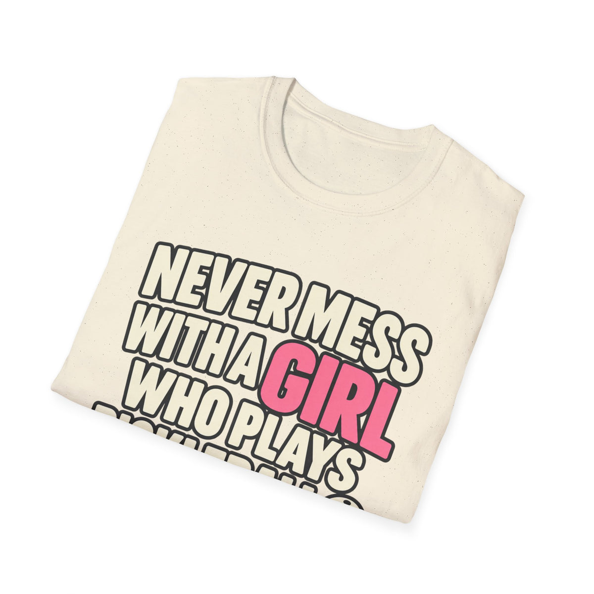 Never mess with a GIRL who plays Pickleball T-shirt