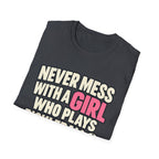 Never mess with a GIRL who plays Pickleball T-shirt