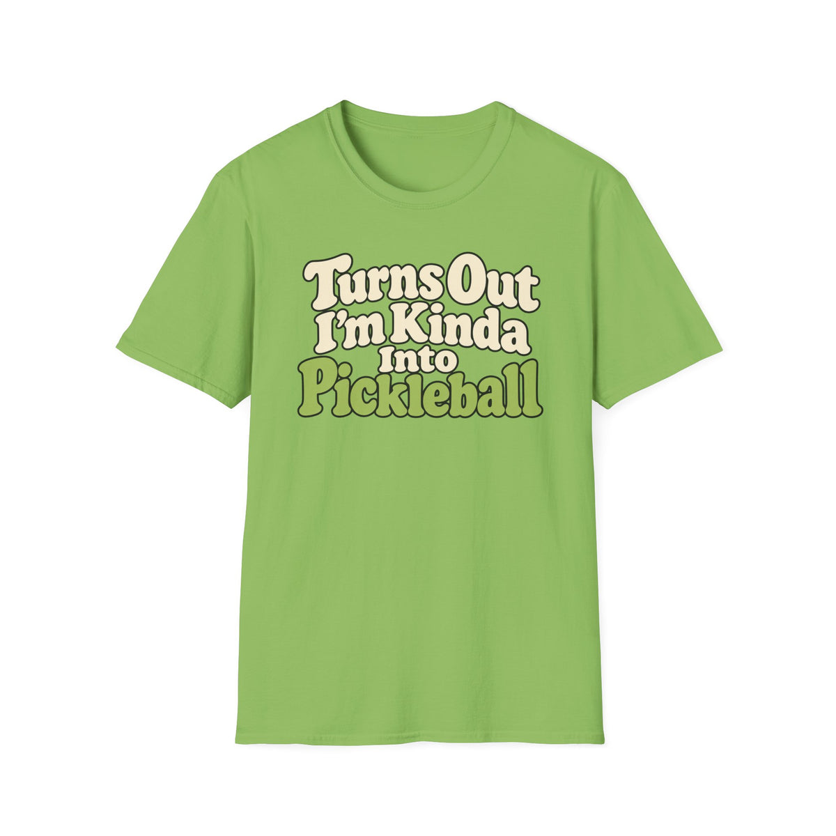 Turns out I'm kinda into Pickleball T-shirt