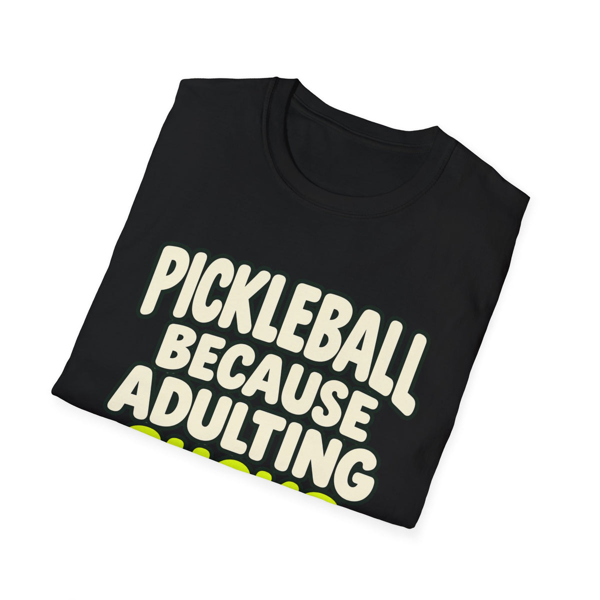 Pickleball because adulting sucks T-shirt