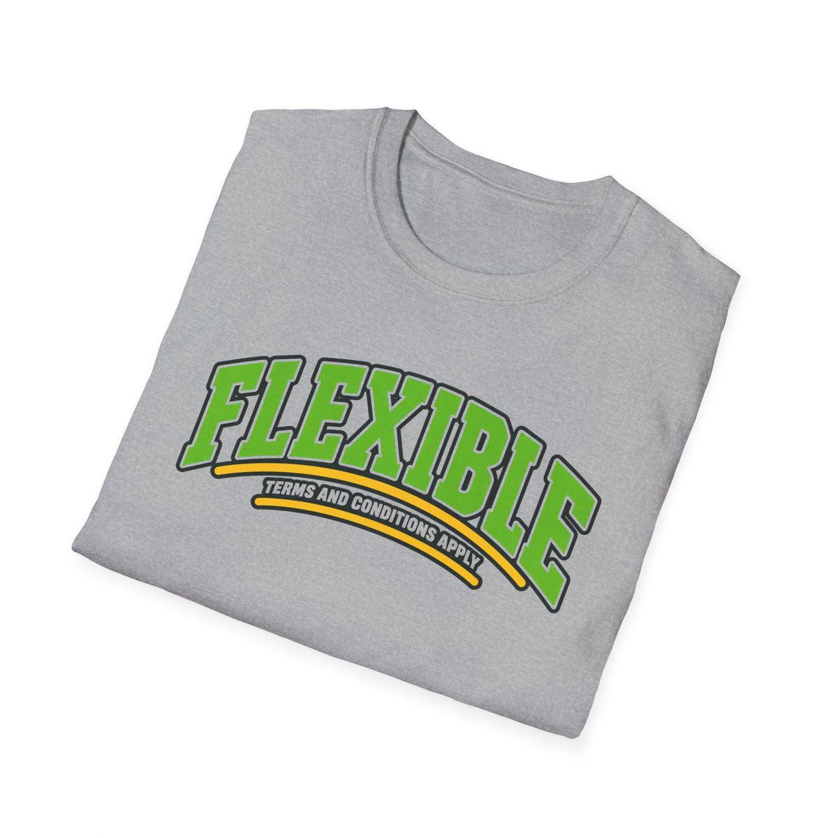 Flexible, terms and conditions apply T-shirt
