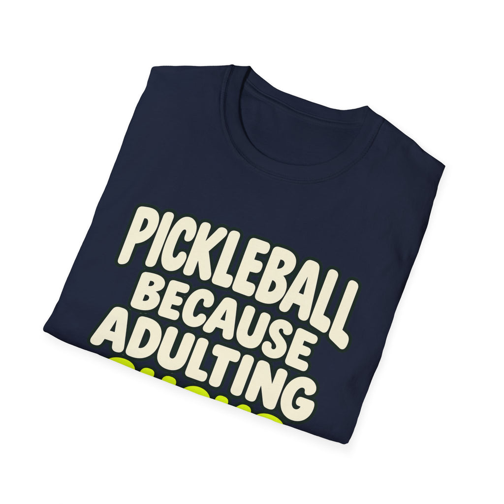 Pickleball because adulting sucks T-shirt