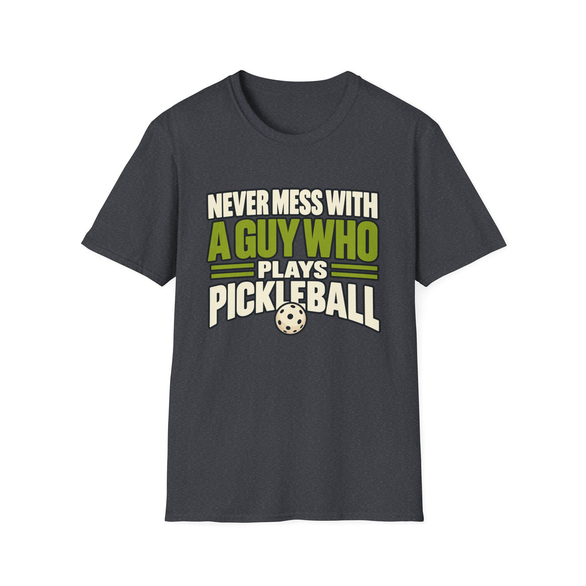 Never mess with a guy who plays pickleball T-shirt