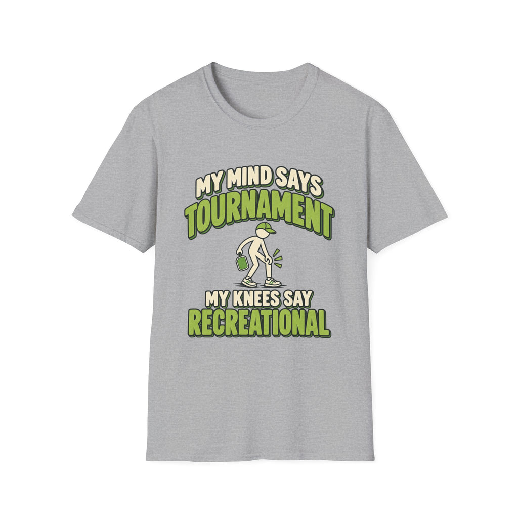 My mind says tournament T-shirt