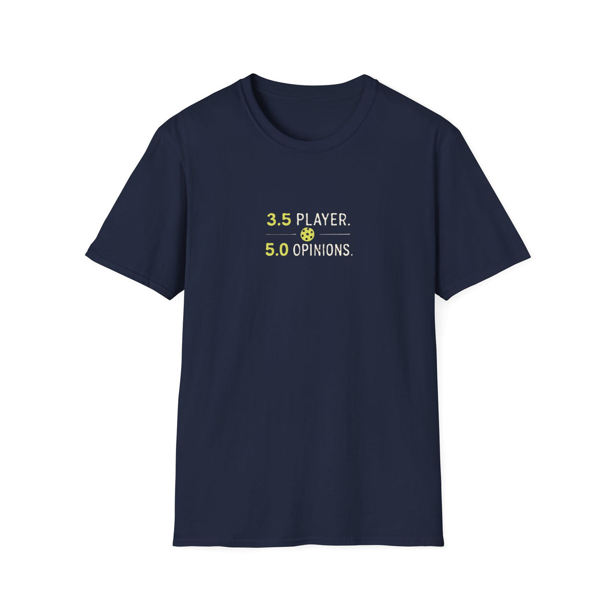 3.5 Player. 5.0 Opinions T-shirt