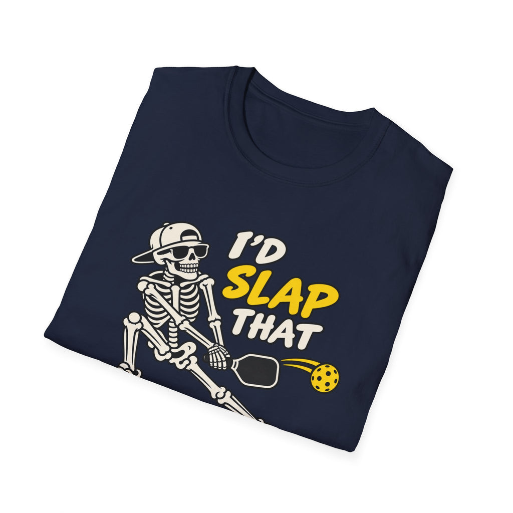 I'd slap that T-shirt