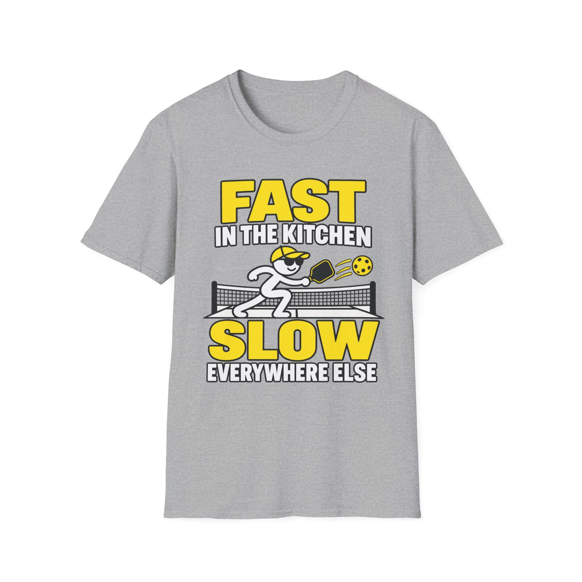 Fast in the Kitchen, Slow Everywhere Else T-shirt