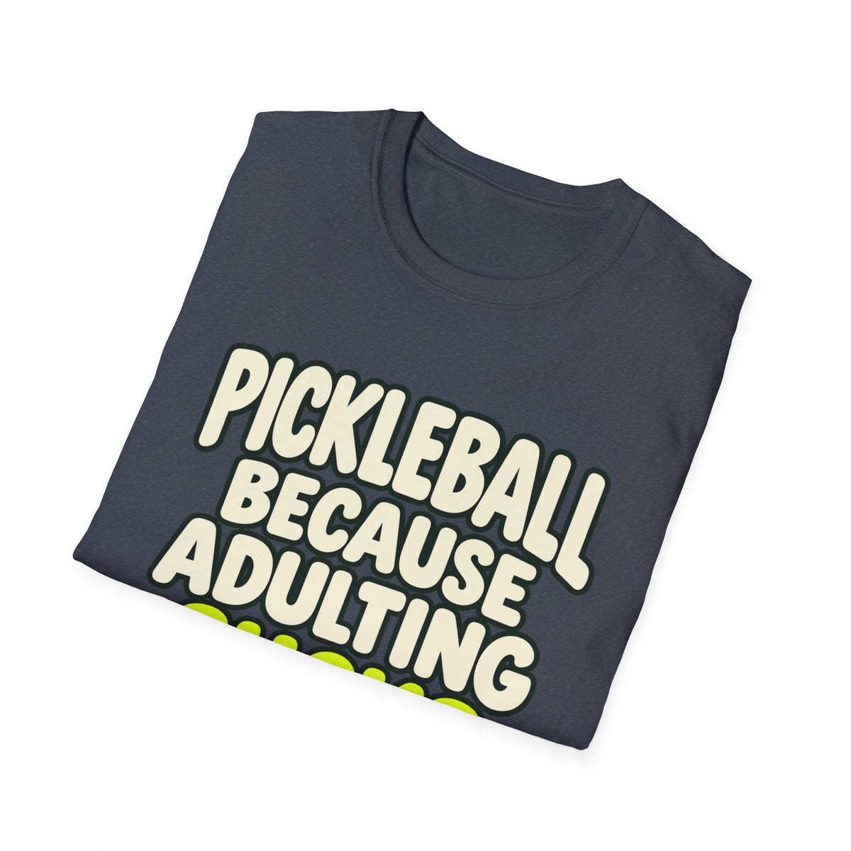 Pickleball because adulting sucks T-shirt