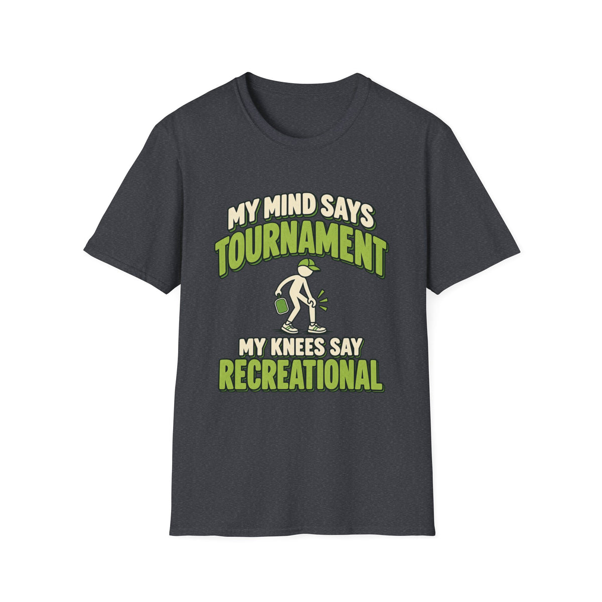 My mind says tournament T-shirt