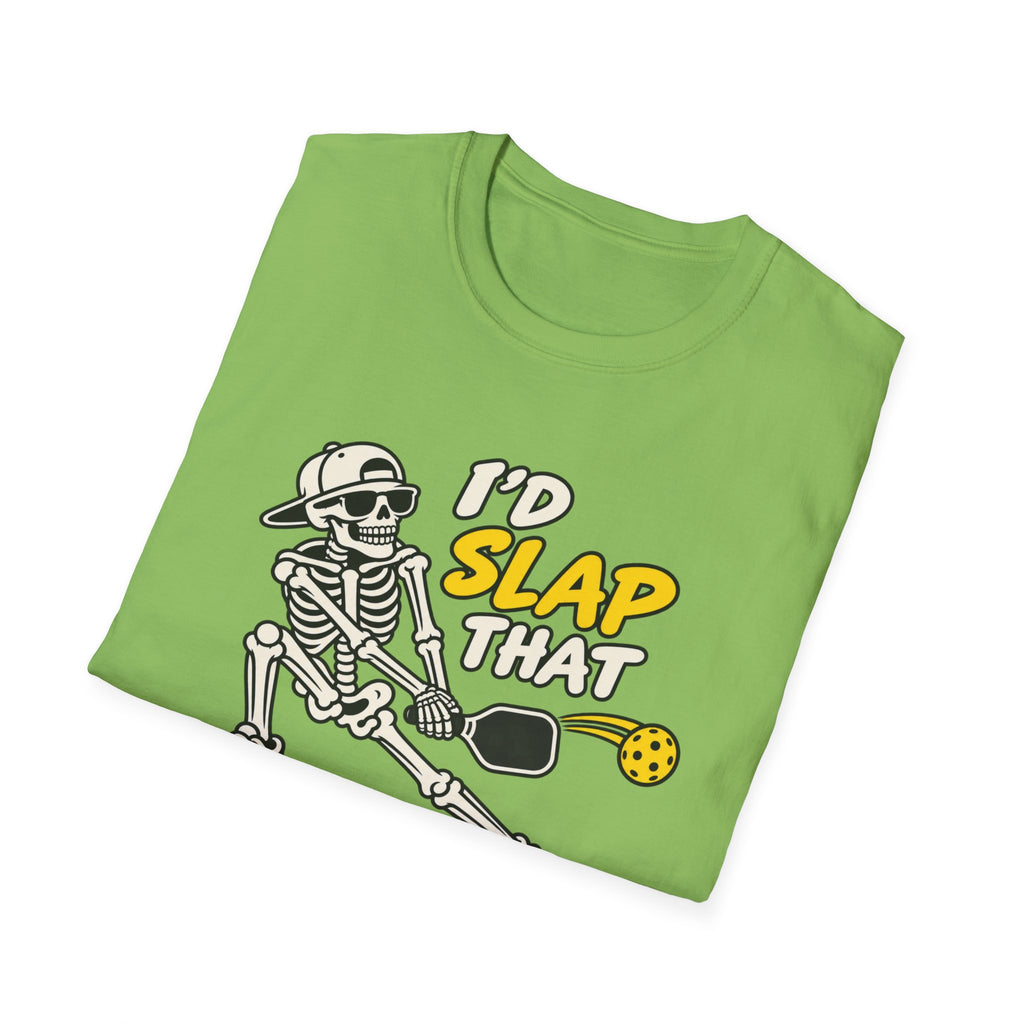 I'd slap that T-shirt