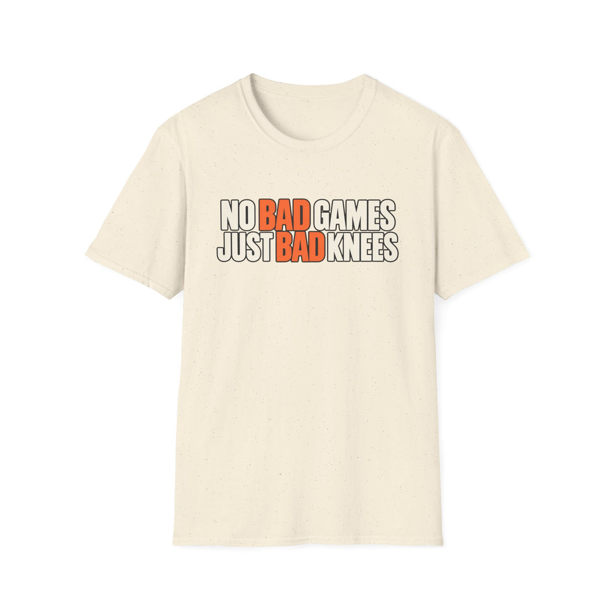 No bad games Just bad knees T-shirt