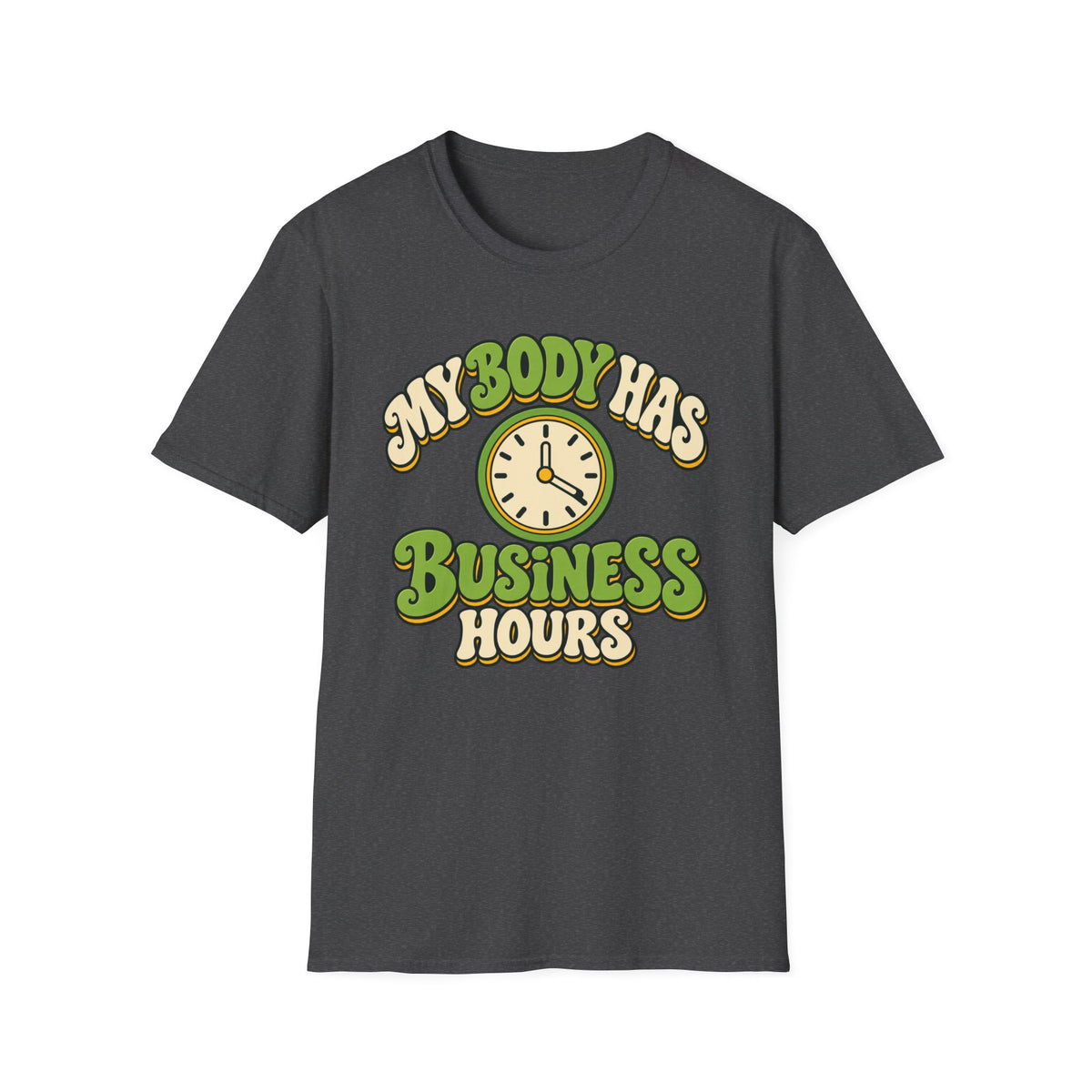 My body has business hours T-shirt