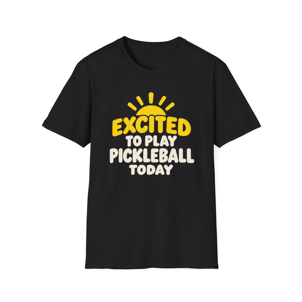 Excited to play pickleball today T-shirt