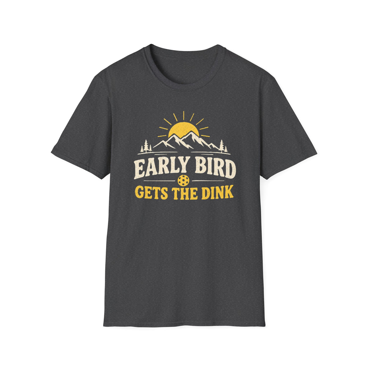 Early Bird Gets the Dink T-Shirt