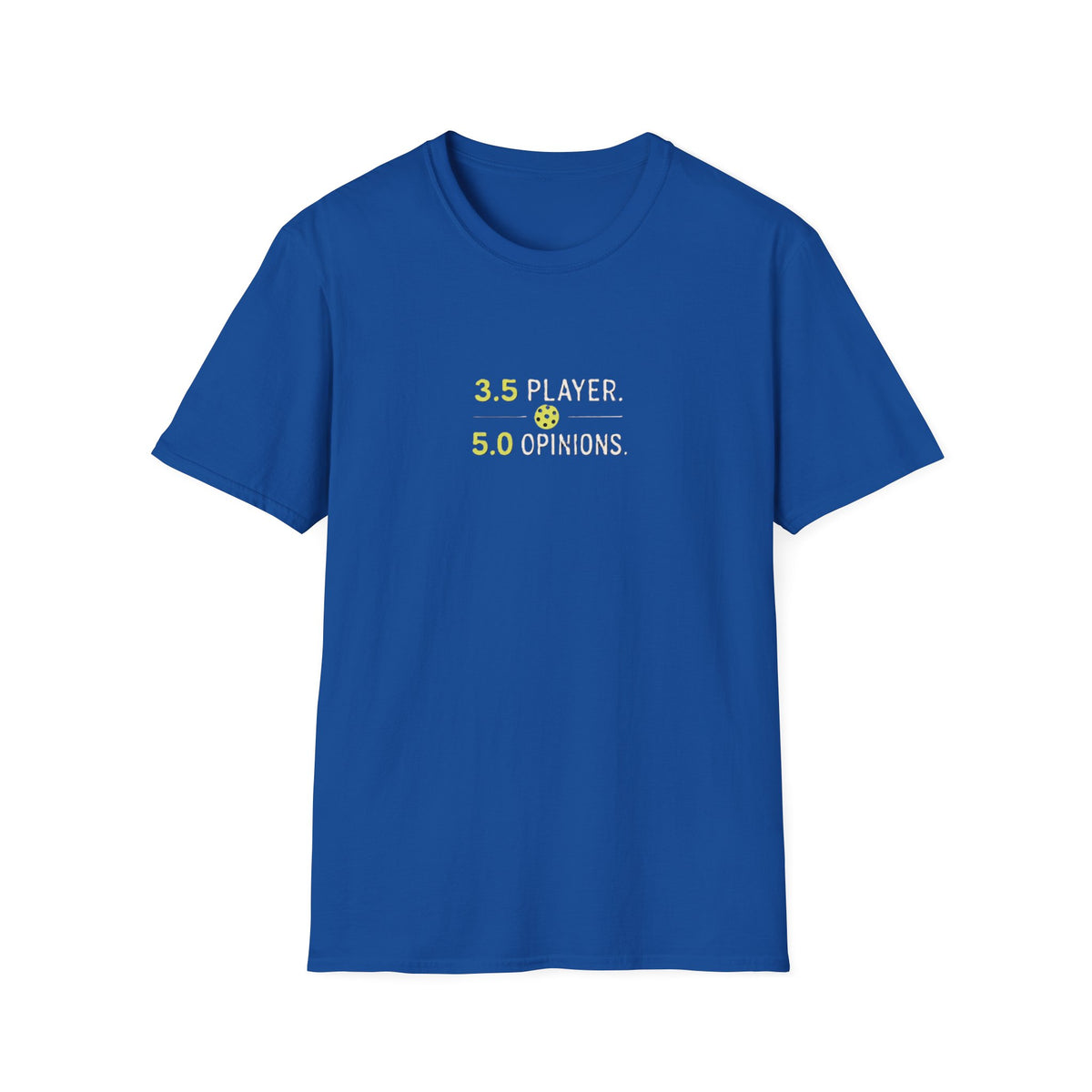 3.5 Player. 5.0 Opinions T-shirt