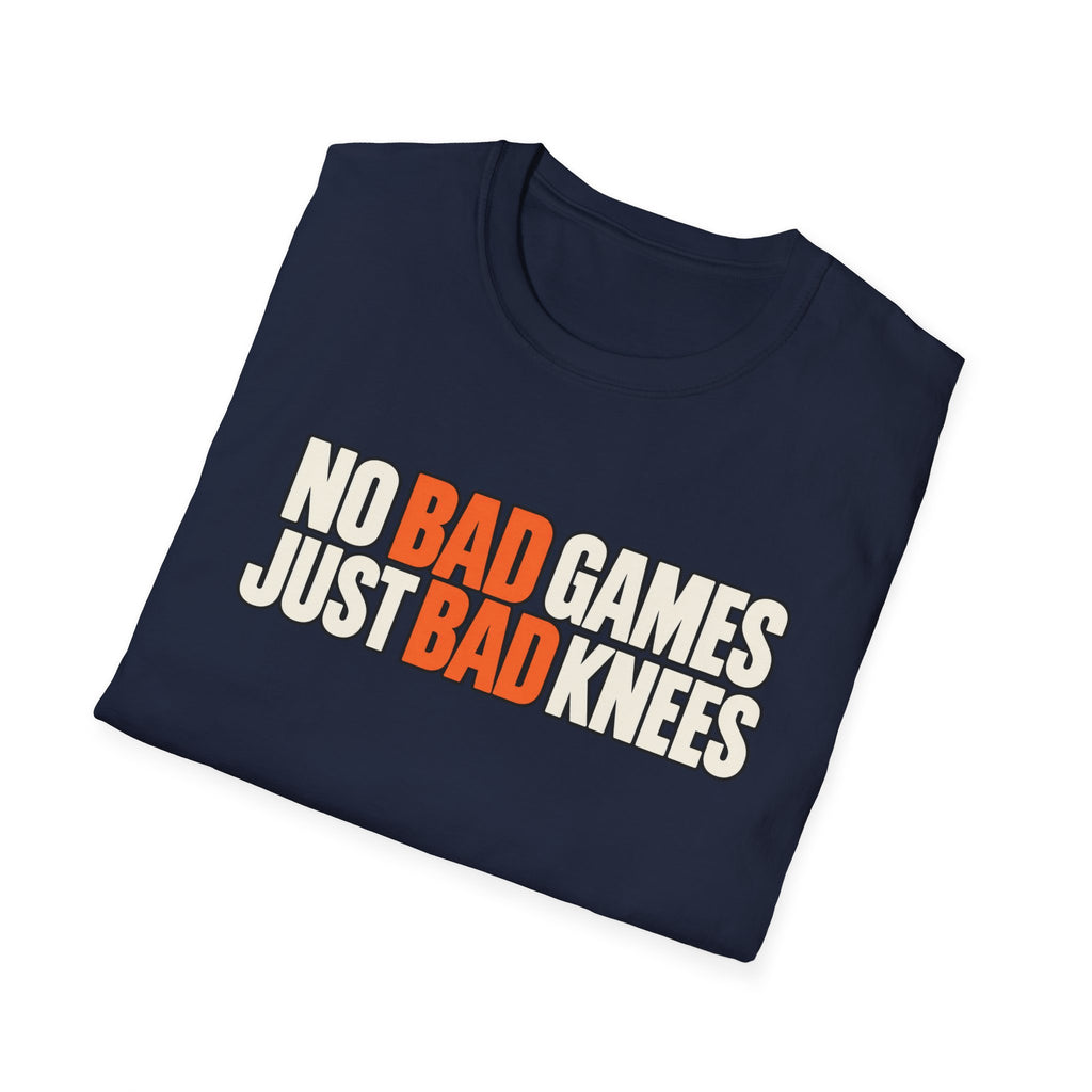 No bad games Just bad knees T-shirt