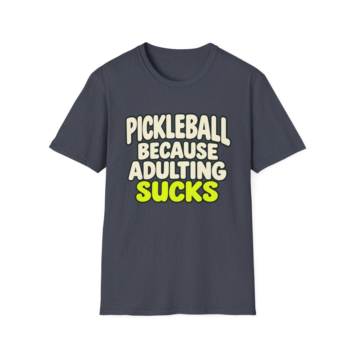 Pickleball because adulting sucks T-shirt