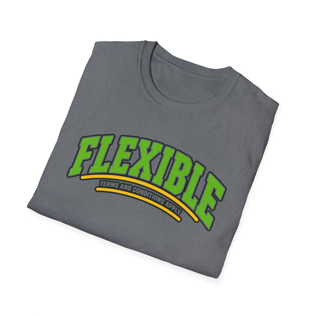 Flexible, terms and conditions apply T-shirt
