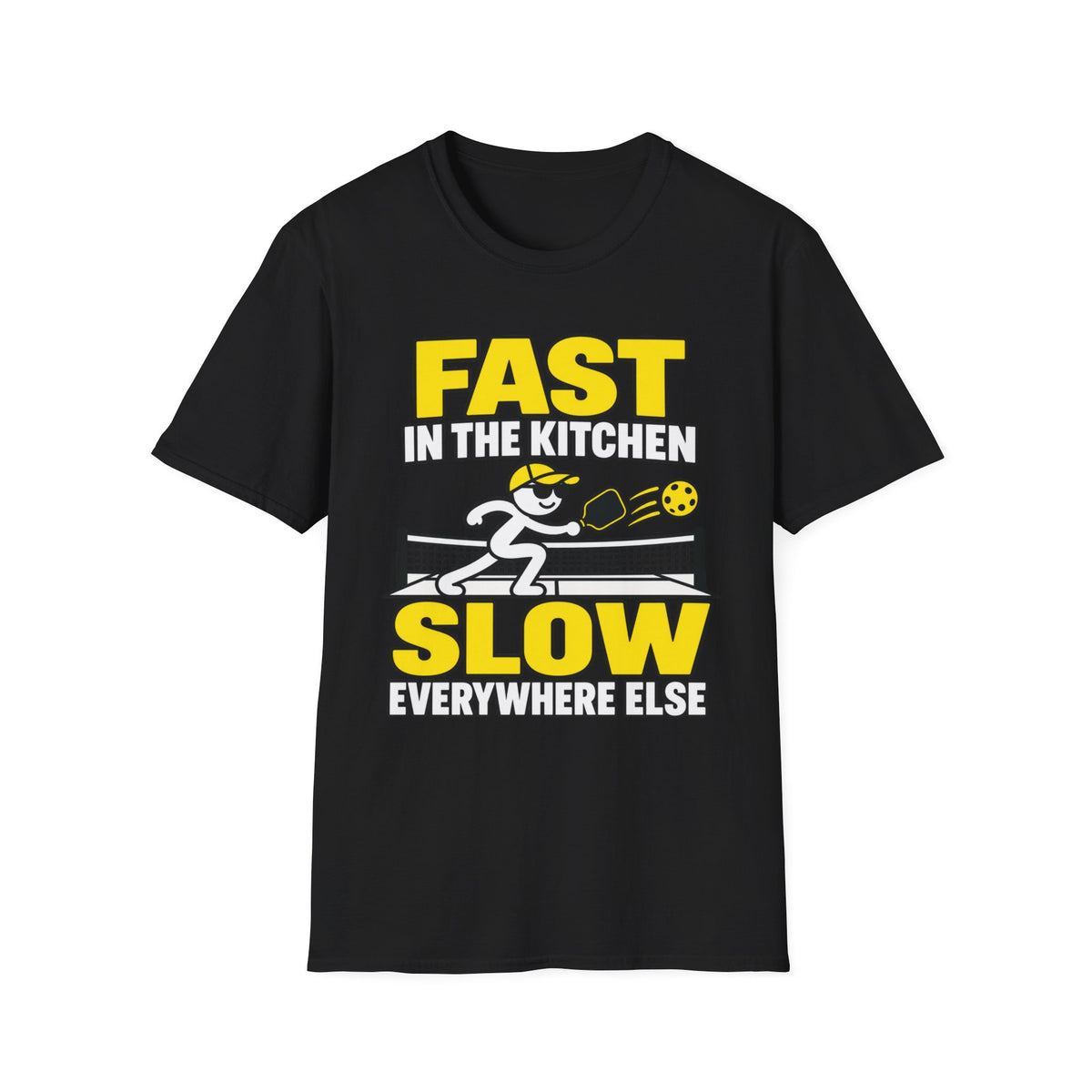 Fast in the Kitchen, Slow Everywhere Else T-shirt