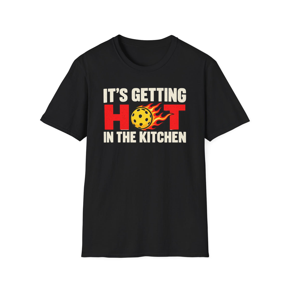 It's getting hot in the kitchen T-shirt