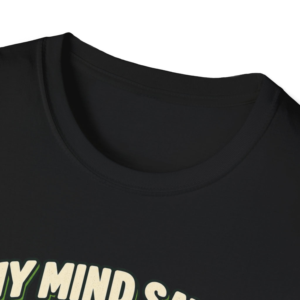 My mind says tournament T-shirt