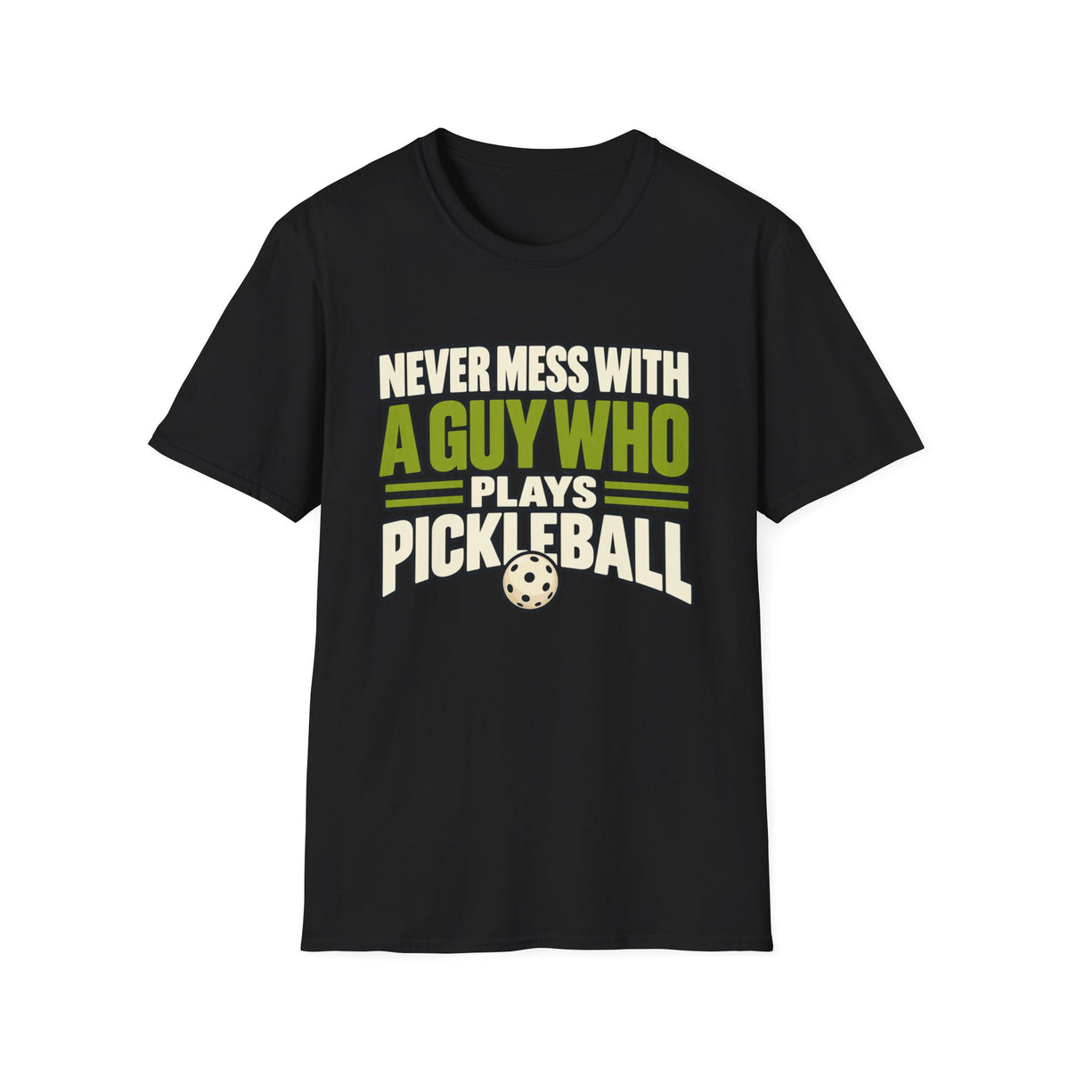 Never mess with a guy who plays pickleball T-shirt