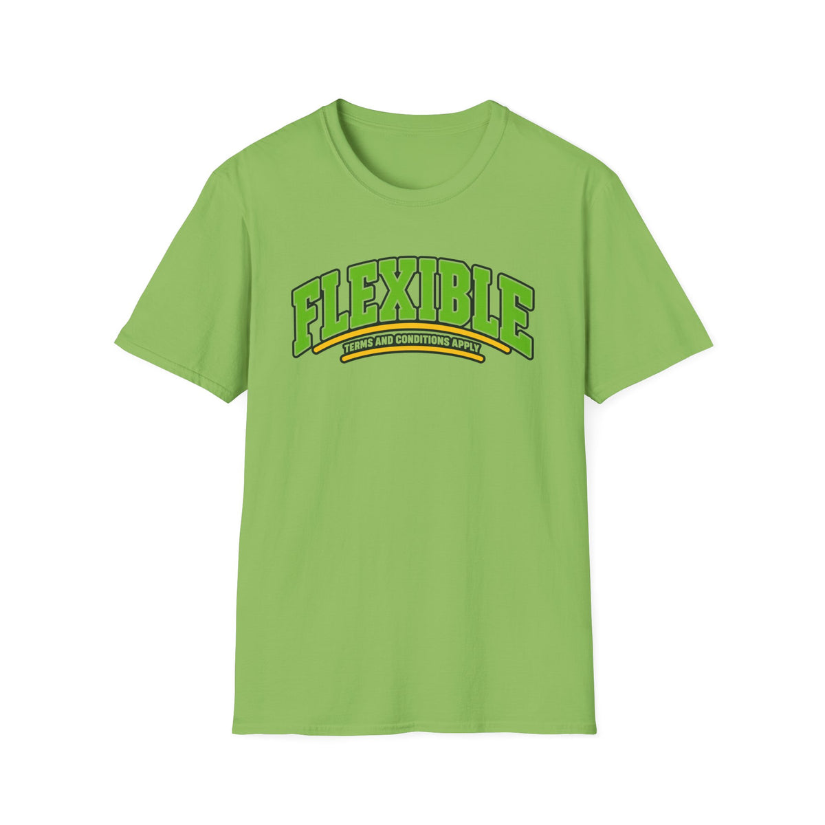 Flexible, terms and conditions apply T-shirt