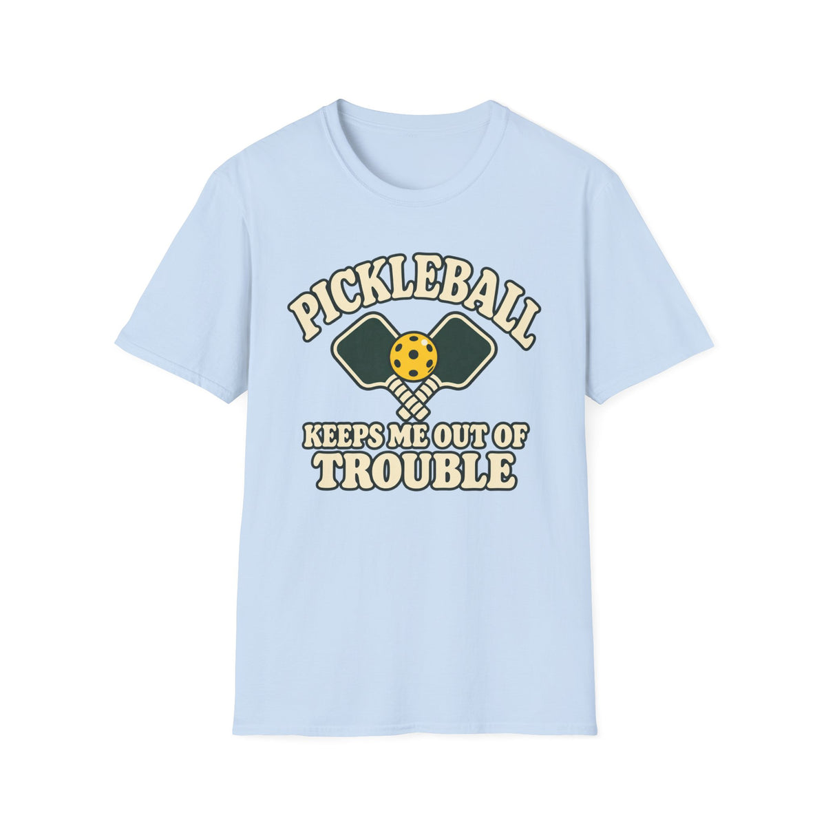 Pickleball keeps me out of trouble T-shirt