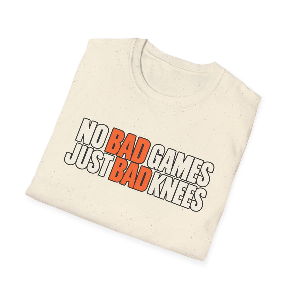 No bad games Just bad knees T-shirt