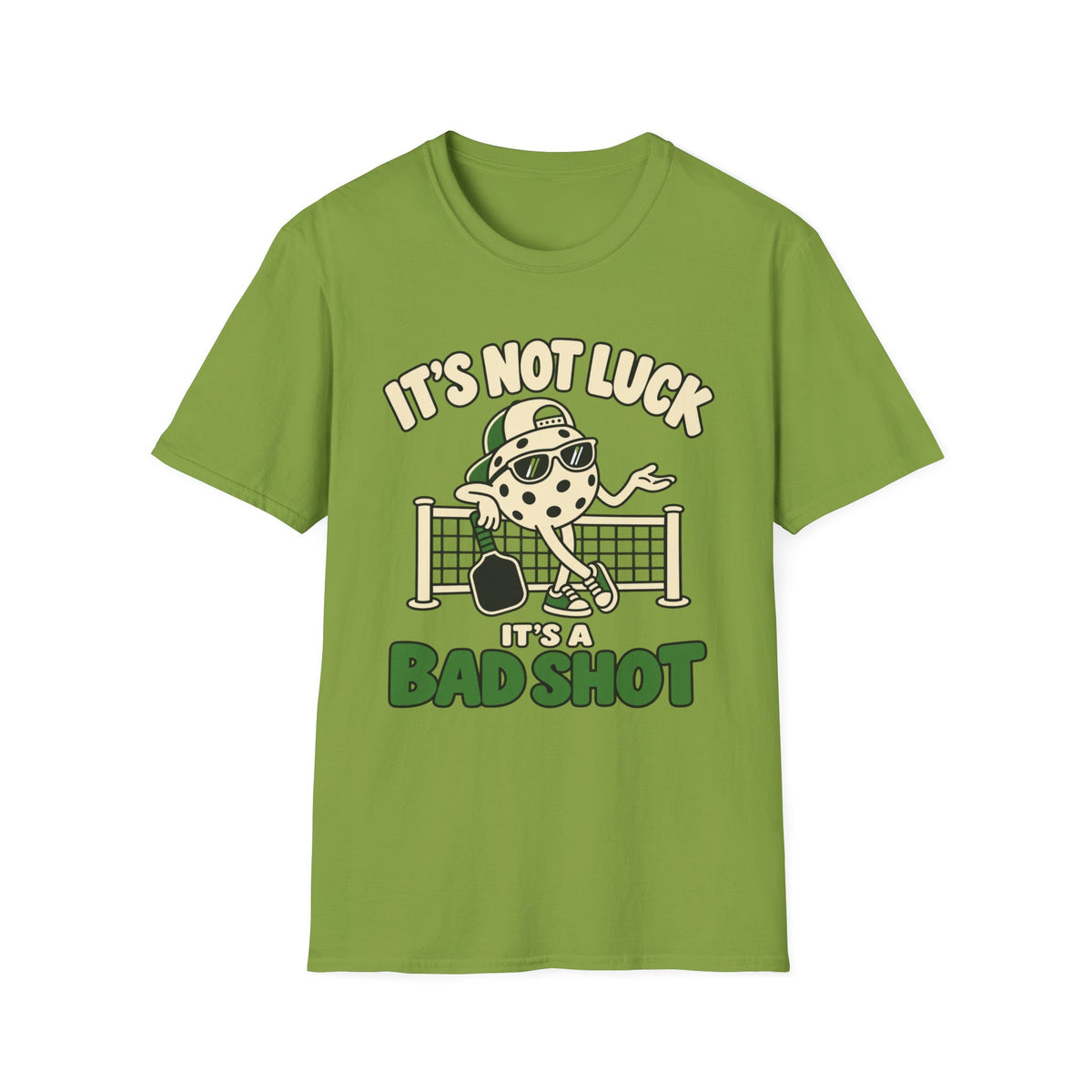 It's not luck, it's a bad shot T-shirt