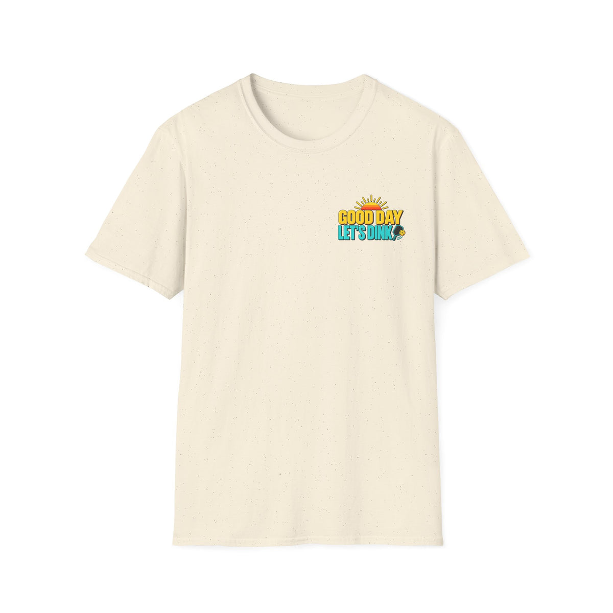 Good Day Let's Dink T-Shirt