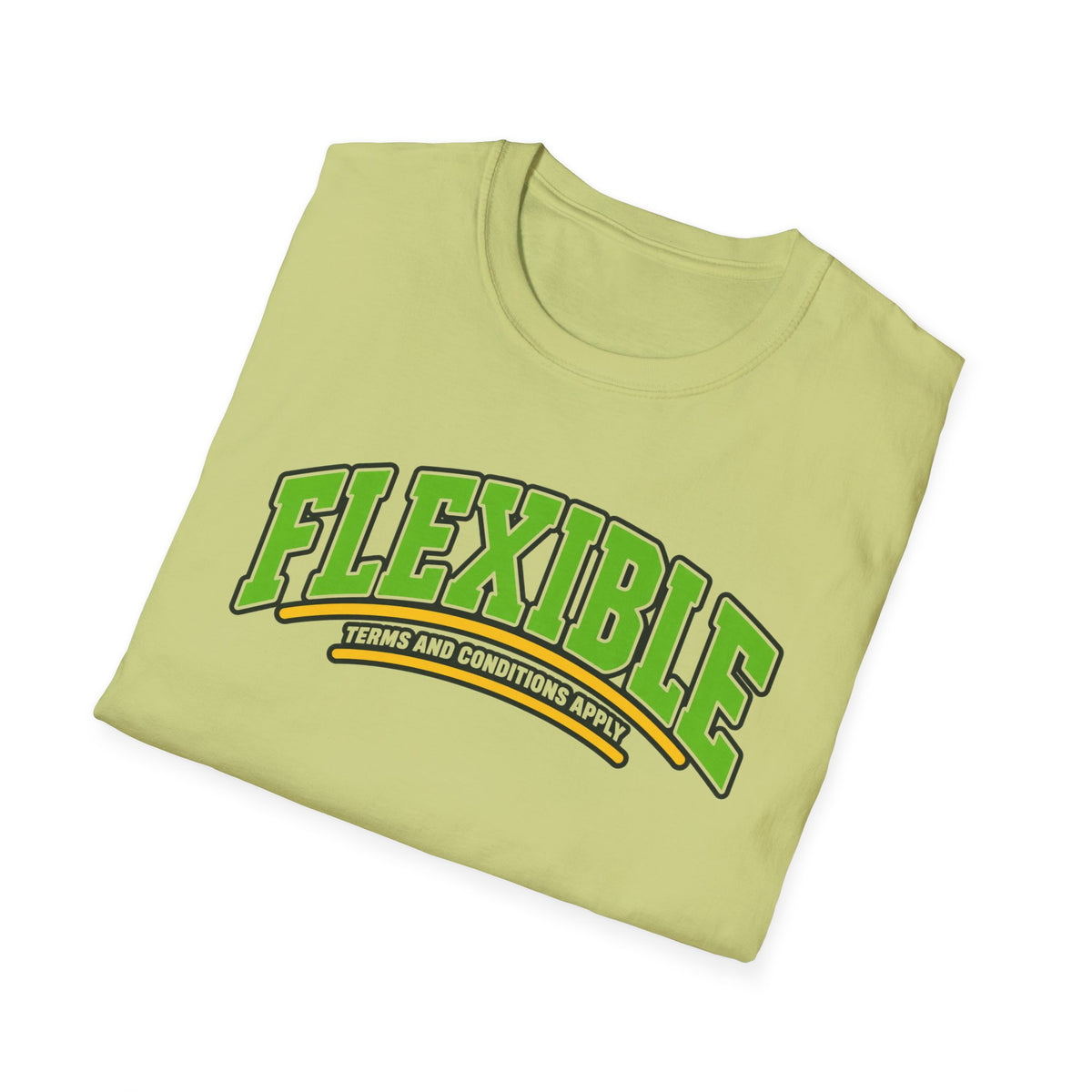 Flexible, terms and conditions apply T-shirt