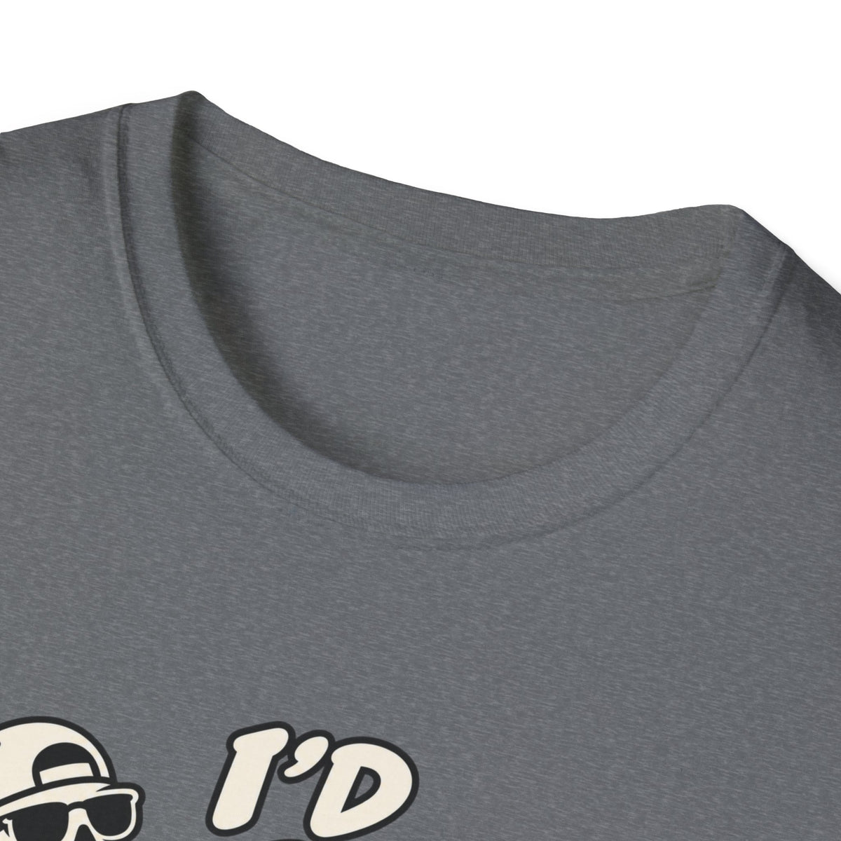 I'd slap that T-shirt