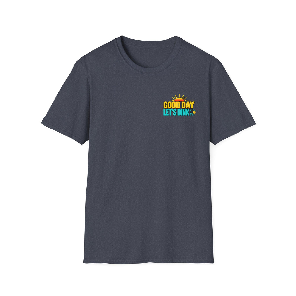 Good Day Let's Dink T-Shirt